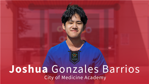  Joshua Gonzales Barrios | City of Medicine Academy